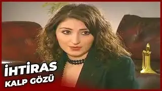 İhtiras - Kalp Gözü