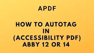 How to Autotag in (Accessibility PDF) Abby fine reader 12 or 14