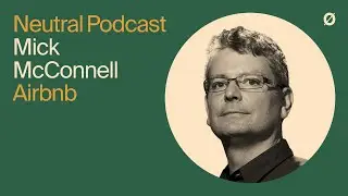 Neutral Podcast Ep 22 – Branding Neutral | Mick McConnell
