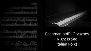 Rachmaninoff - Gryaznov. Night Is Sad, Italian Polka