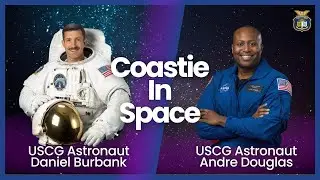Coasties In Space // Discovering Parallels: Space and the Ocean
