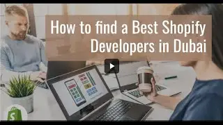 How To Find Best Shopify Developers in Dubai | Shopify developer | Shopify UAE | Shopify Dubai | UAE
