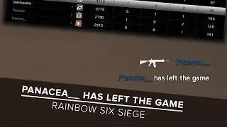 Panacea__ has left the game | Rainbow Six Siege