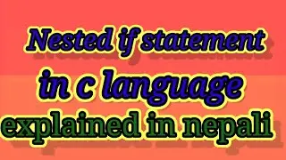 nested if statement in c programming | nested if in syntax ,example