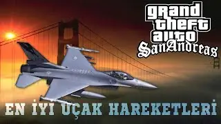 Grand Theft Auto: San Andreas | En iyi Uçak Hareketleri