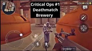 Critical Ops #1 (22-6) Deathmatch | Brewery