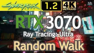 Cyberpunk 2077 - 1.2 | RTX 3070 + Ryzen 3900X l 4K Ray Tracing: Ultra Random Walk | Record in HD