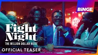Fight Night: The Million Dollar Heist | Official Teaser | BINGE