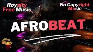 CHILL AFROBEAT | Afrobeat Library | Music For Content Creators