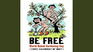 Be Free World Naked Gardening Day First Saturday of May