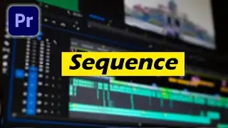 How to create a Sequence or Timeline in Adobe Premiere Pro