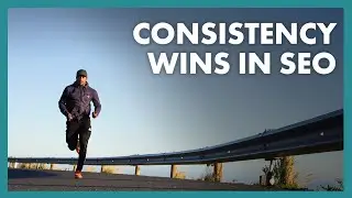 Consistency Wins the Race in SEO