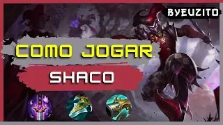 [SHACO JG] COMO JOGAR DE SHACO | GAMEPLAY EXPLICATIVA | League of Legends