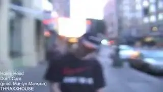 Horse Head - Don't Care [Prod. By Marilyn Mansion] (Official Video)