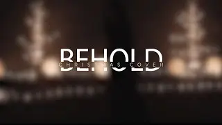 Behold (Christmas Cover) - The William Family