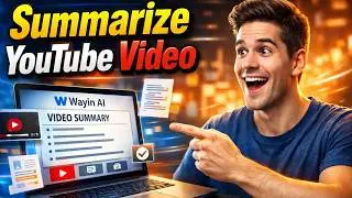 How to Summarize YouTube Video With Wayin AI | Wayin AI - generate YouTube video summaries