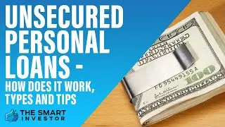 Unsecured Personal Loans Basics - How Does It Work, Types and Tips