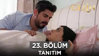 Gelin Dizisi 23. Bölüm Fragmanı (18 Mayıs Cumartesi) 