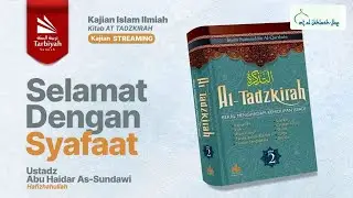 Selamat Dengan Syafaat (At-Tadzkirah) #2