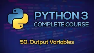 #50 - Output Variables in Python | Python Full Course - Beginner to Advanced [FREE]