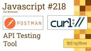 218 Basic Postman and Curl usage and API Testing | Javascript Hindi Tutorials 2022