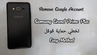 Remove Google Account FRP Bypass Samsung Galaxy Grand Prime Plus Without Laptop Without Any Box