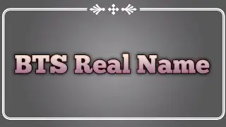 BTS Real Name