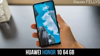 Обзор Honor 10. Мнение после 1 года