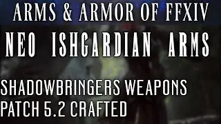 All Neo-Ishgardian Weapons (FFXIV Patch 5.2)