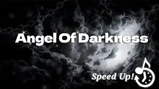 ☆Angel of Darkness //Speed Up//