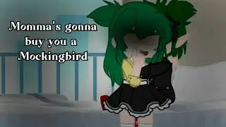 ~Mommy's Gonna Buy You A Mockingbird~Bonus vid of 