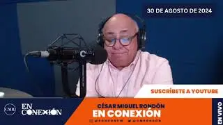 📻 Programa César Miguel Rondón En Conexión Radio 30-08-2024