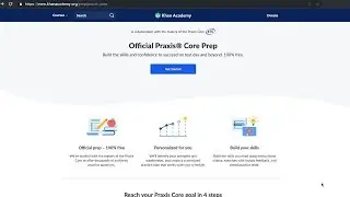 Quick overview of Khan Academy Official Praxis® Core Prep