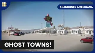 Unveil Ghost Town Mysteries - Abandoned Americana - History Documentary