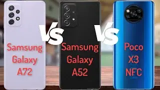 Samsung Galaxy A72 vs Samsung Galaxy A52 vs Xiaomi Poco X3 NFC