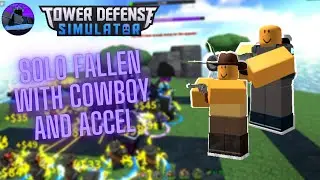 Solo Fallen With Cowboy and Accel Strategy | Fallen mode | Tower Defense Simulator