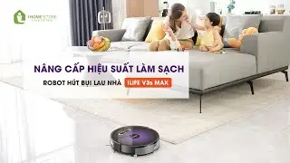 ILIFE V3s Max - Robot hút bụi lau nhà đồng thời || IHOMESTORE