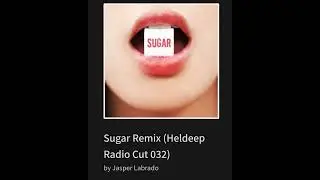 Sugar Remix (Heldeep Radio Cut) By Jasper Labrado