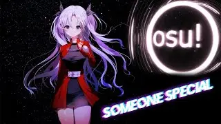 Someone Special / Osu! / Gameplay.