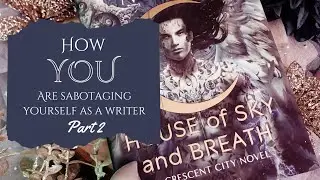 How YOU Sabotage Yourself As A Writer~Part 2 🥲 