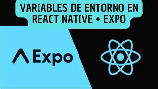 Configuración correcta de variables de entorno en React Native + Expo | evita el UNDEFINED