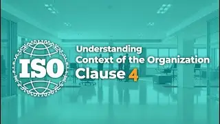ISO 9001 Clause 4 Explained: Understanding the Context of the Organisation