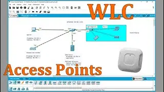 How To Configure WLC (Wireless LAN Controller) and Access Points - Cisco Packet Tracer