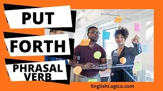 Put Forth - Phrasal Verb | Common English Phrasal Verbs | Business English & Spoken English