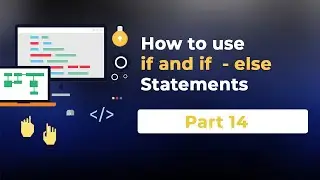 #14 How to use if and if  - else statement in PHP