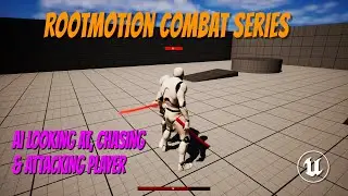 UE5.2 Combat Tutorial Part 4 - AI Functionality (RootMotion Series)