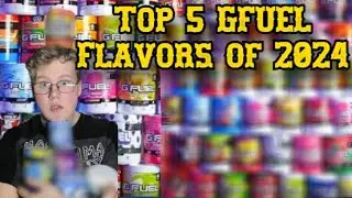 Revealing the Best GFUEL Flavors of 2024!