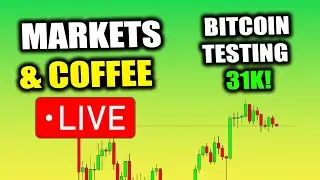 MARKETS & COFFEE - Bitcoin Testing 31K!!