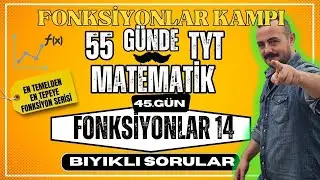 Fonksiyonlar 14 Bıyıklı Sorular | Fonksiyonlar Kampı  | 55 Günde TYT Matematik Kampı |  45. Gün