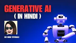 JKC Tutorials - Generative AI (in Hindi)